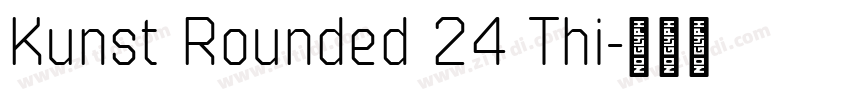 Kunst Rounded 24 Thi字体转换 Kunst Rounded 24 Thi字体转换